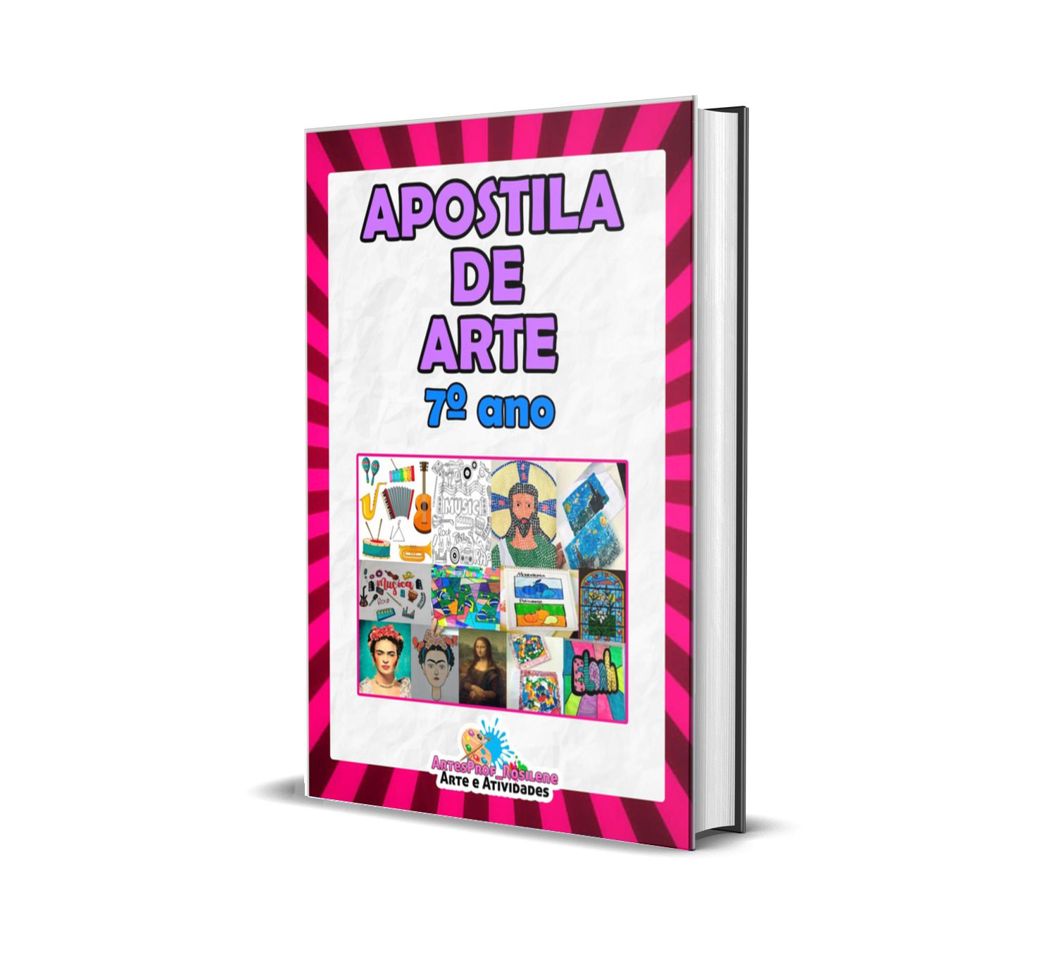 Apostila de Arte 7ºAno -Fundamental 2 – volume 1 Apostila de Arte 7ºAno -Fundamental 2 - volume 1