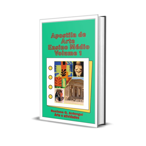 Apostila de Arte Ensino Médio volume 1 – Arte e Atividades