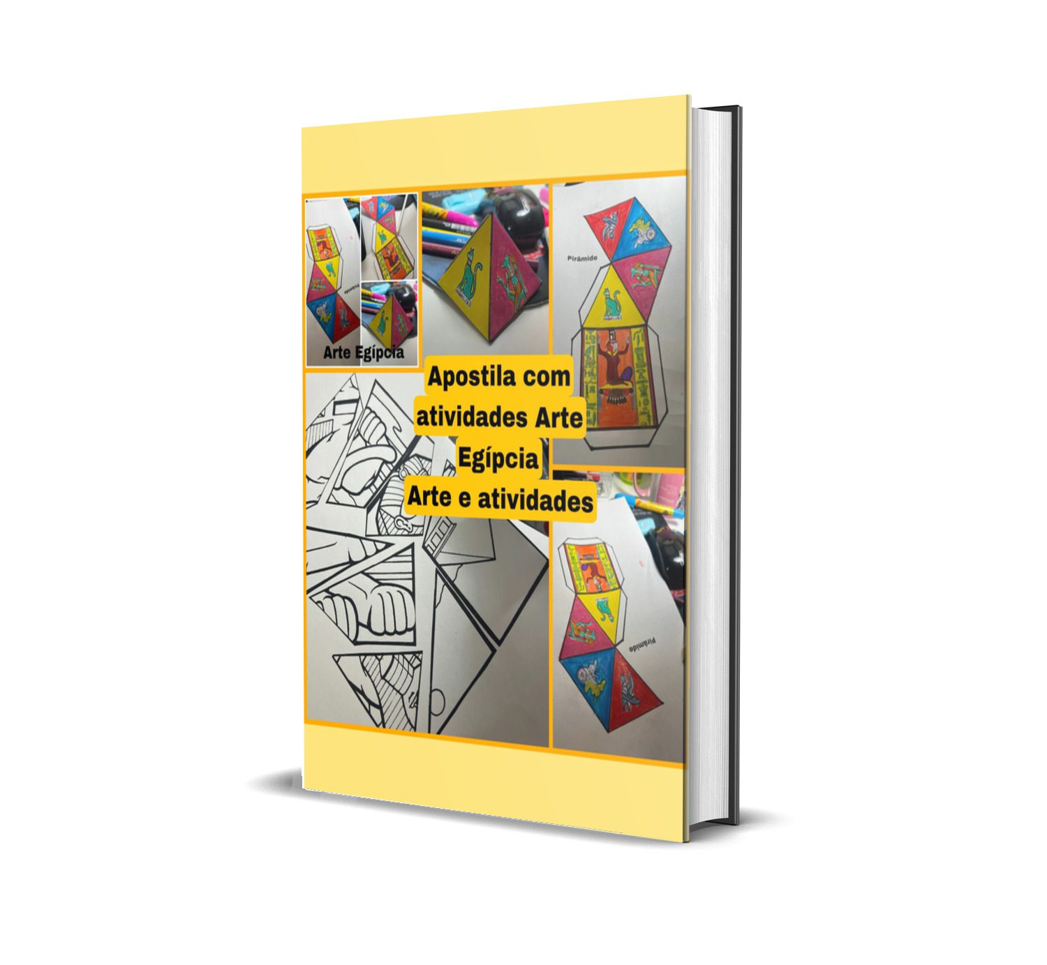 Apostila de Arte com atividades relacionadas ao conteúdo da Arte Egípcia Apostila de Arte com atividades relacionadas ao conteúdo da Arte Egípcia