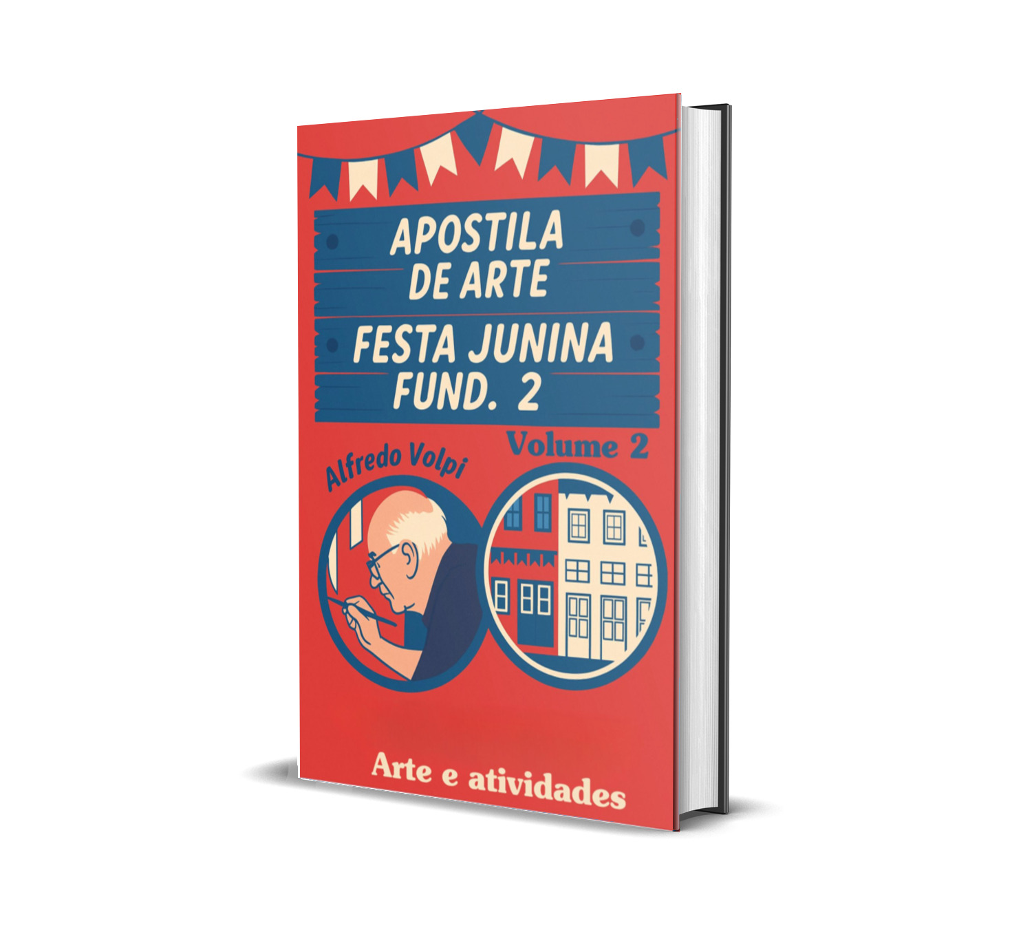 PROMOÇÃO - Apostila de festa juninha Volp + brindes 30 moldes Bandeirinhas